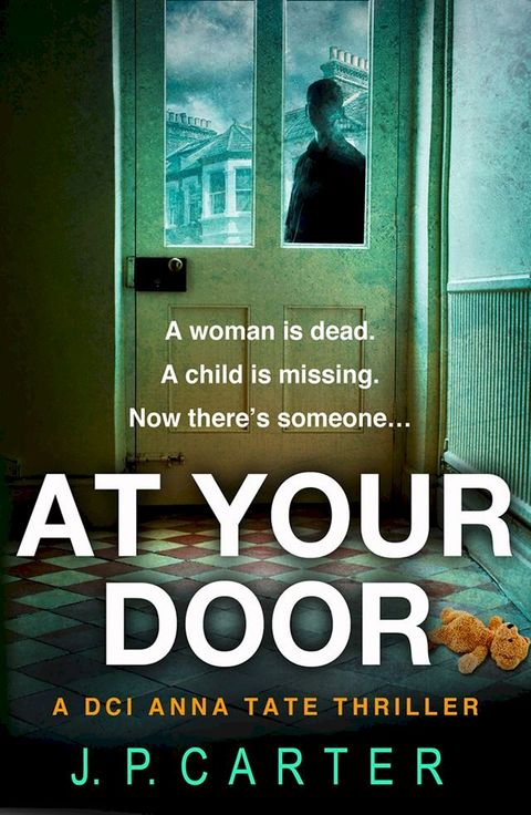 At Your Door (A DCI Anna Tate Crime Thriller, Book 2)(Kobo/電子書)