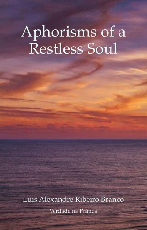 Aphorisms of a Restless Soul(Kobo/電子書)