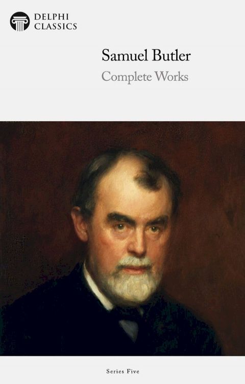 Complete Works of Samuel Butler (Delphi Classics)(Kobo/電子書)