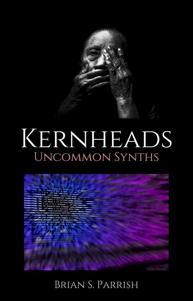  Kernheads: Uncommon Synths(Kobo/電子書)