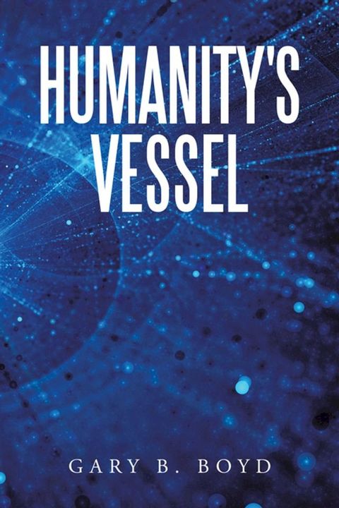 Humanity's Vessel(Kobo/電子書)