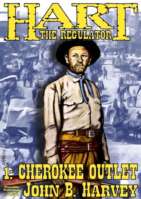 Hart the Regulator 1: Cherokee Outlet(Kobo/電子書)