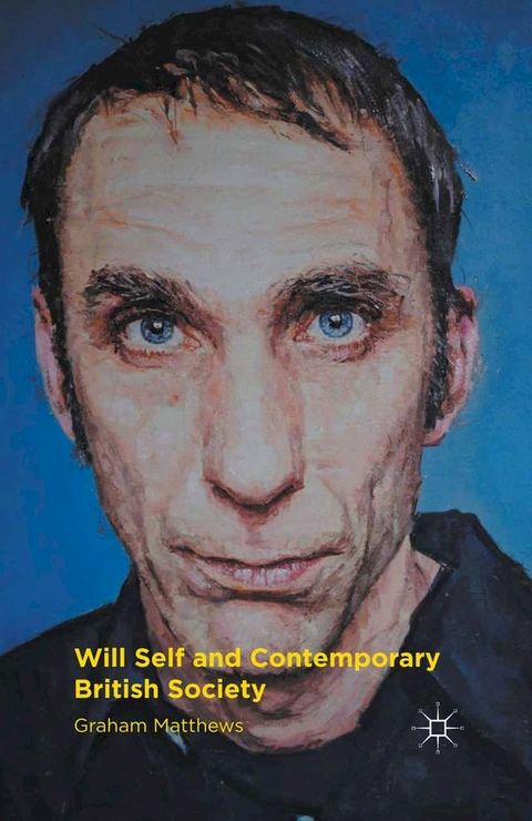 Will Self and Contemporary British Society(Kobo/電子書)