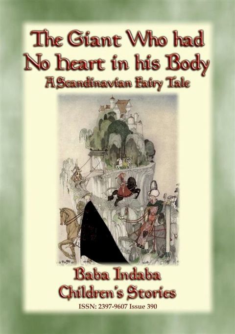 THE GIANT WHO HAD NO HEART IN HIS BODY - A Scandinavian Fairy Tale(Kobo/電子書)