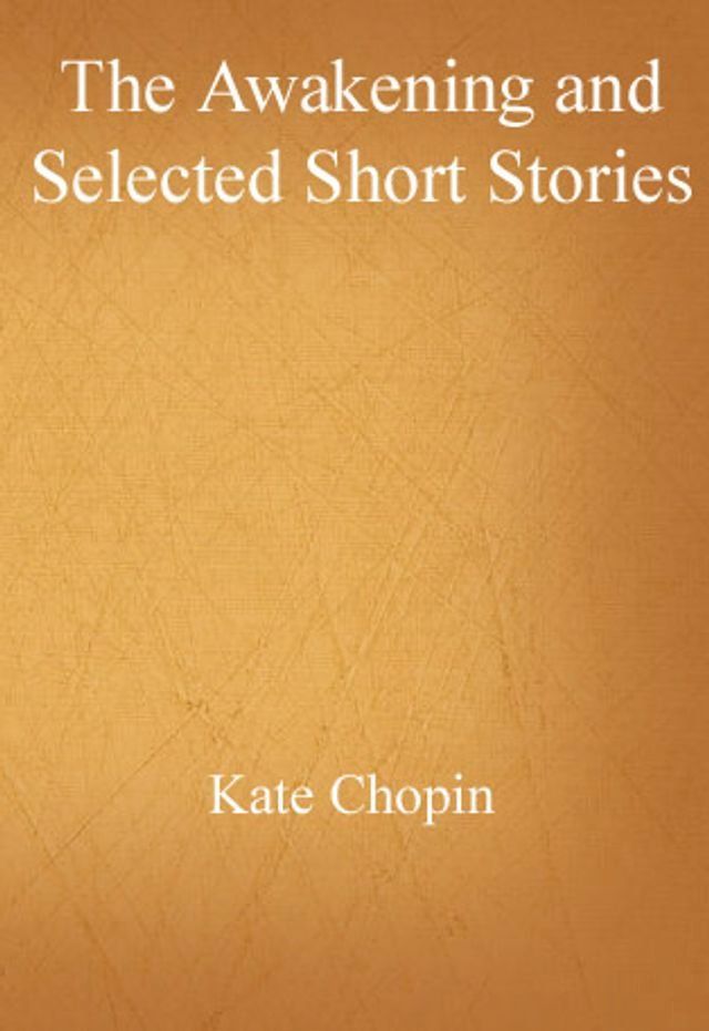  The Awakening and Selected Short Stories(Kobo/電子書)