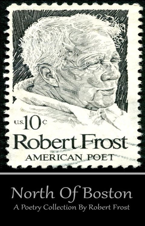 Robert Frost - North of Boston(Kobo/電子書)