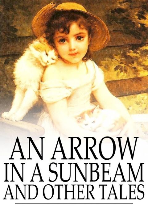 An Arrow in a Sunbeam(Kobo/電子書)