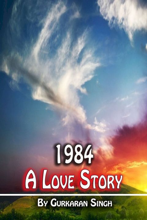 1984: A Love Story(Kobo/電子書)