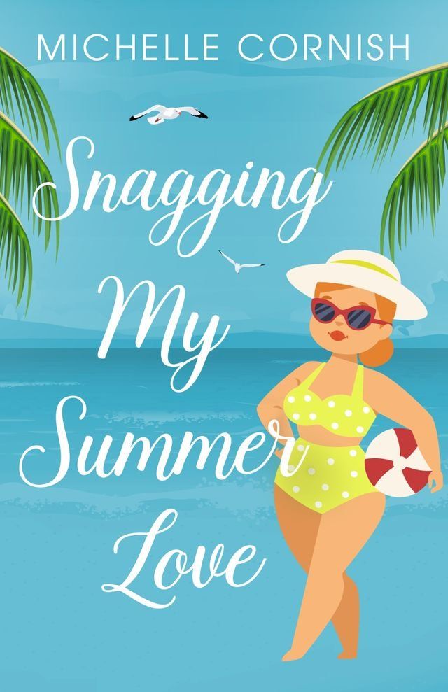  Snagging My Summer Love(Kobo/電子書)