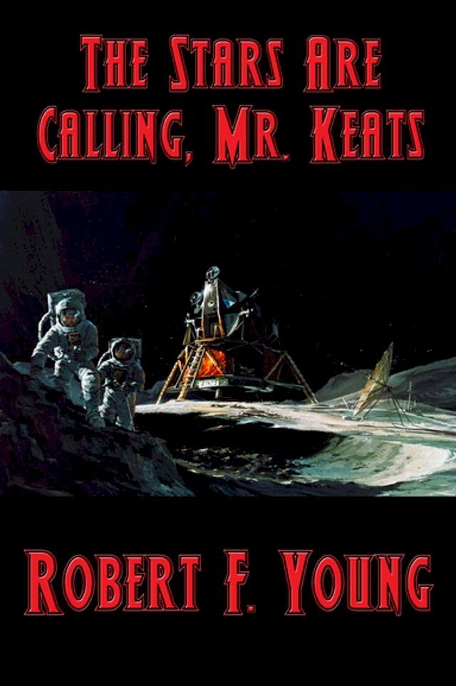  The Stars Are Calling, Mr. Keats(Kobo/電子書)