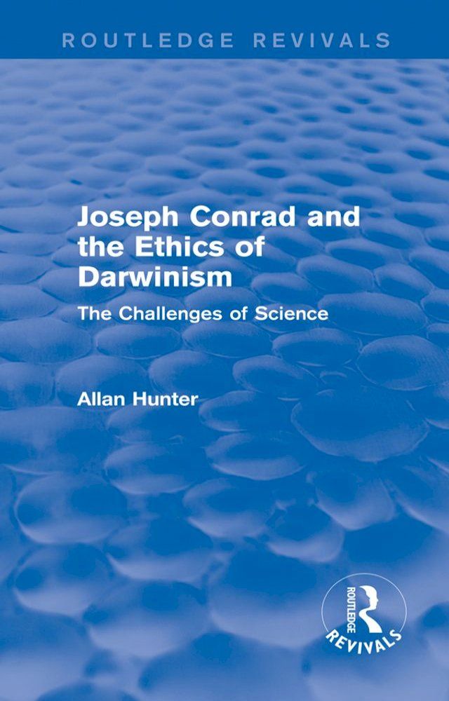  Joseph Conrad and the Ethics of Darwinism (Routledge Revivals)(Kobo/電子書)