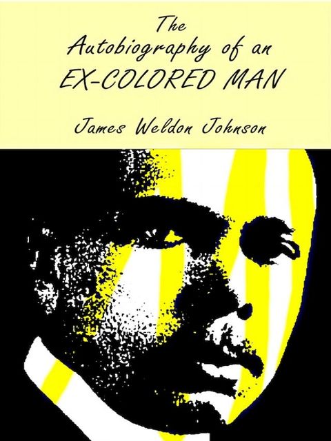 The Autobiography of an Ex-Colored Man(Kobo/電子書)