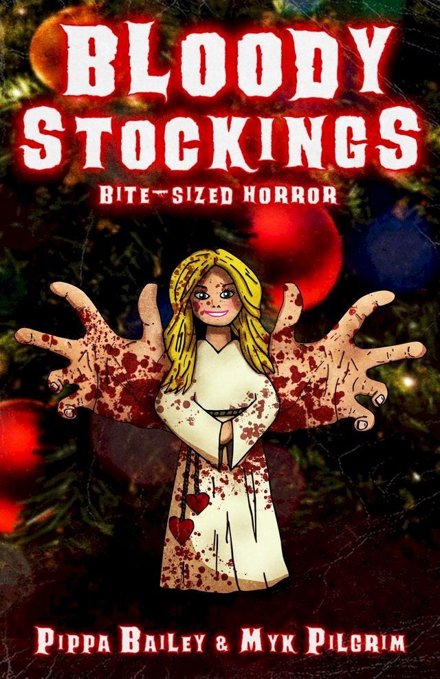  Bloody Stockings: Bite-sized Horror for Christmas(Kobo/電子書)