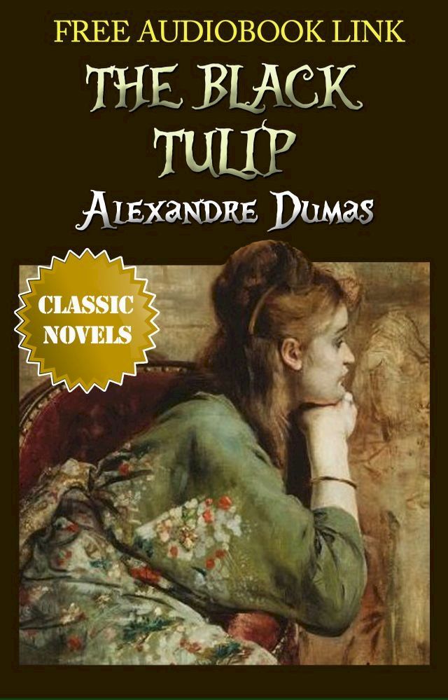  THE BLACK TULIP Classic Novels: New Illustrated(Kobo/電子書)