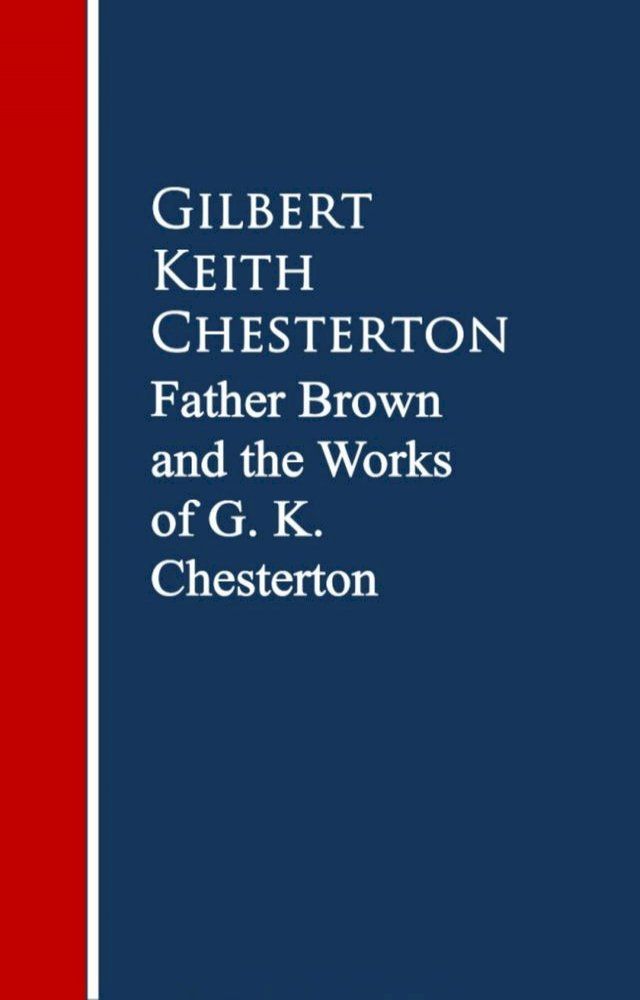  Father Brown: The Works G. K. Chesterton(Kobo/電子書)