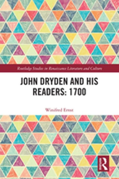 John Dryden and His Readers: 1700(Kobo/電子書)