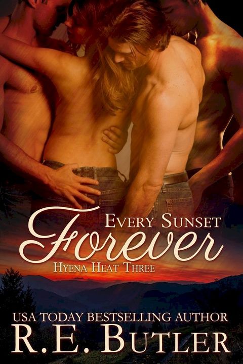 Every Sunset Forever (Hyena Heat Three)(Kobo/電子書)