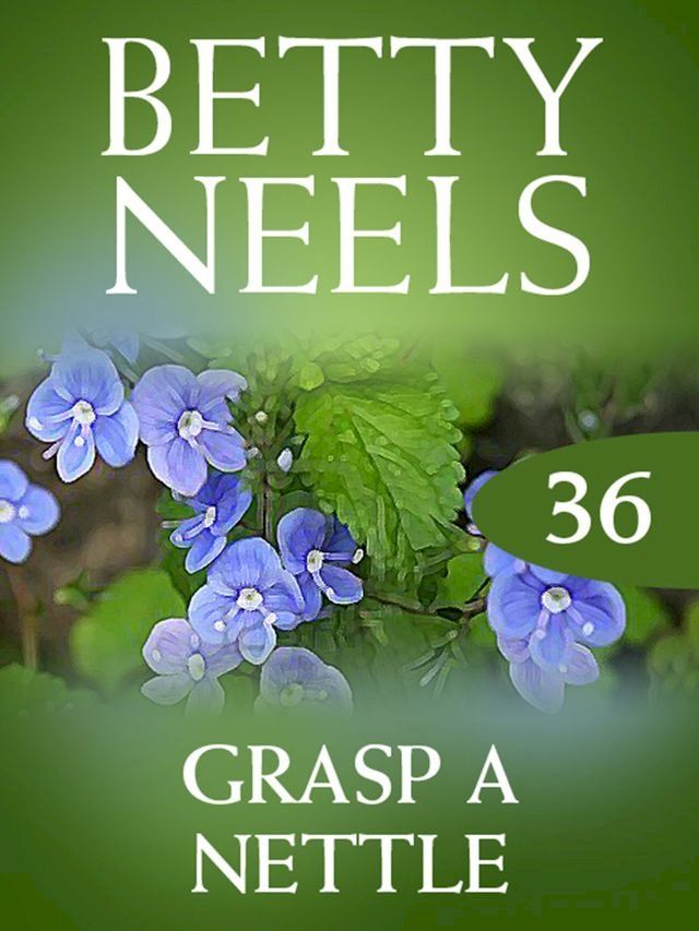  Grasp a Nettle (Betty Neels Collection, Book 36)(Kobo/電子書)