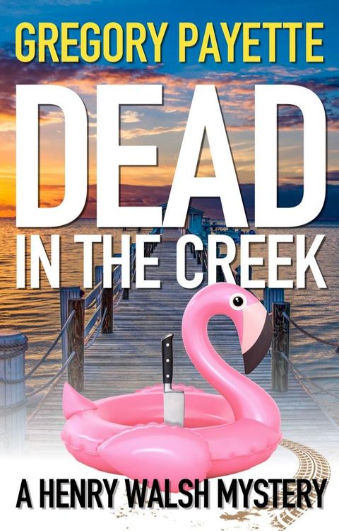 Dead in the Creek(Kobo/電子書)