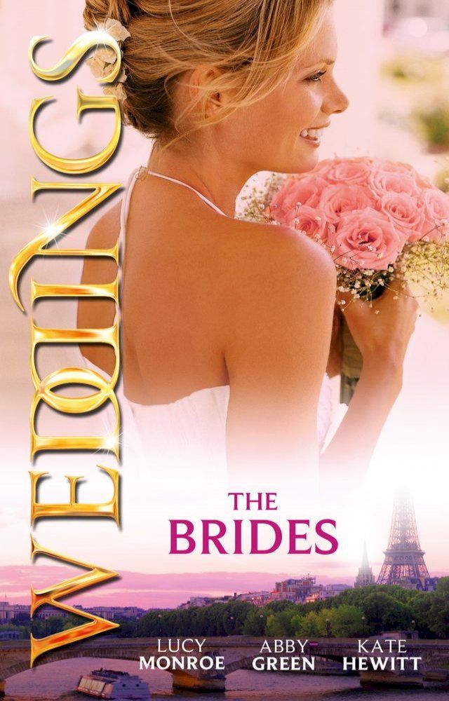  Weddings: The Brides: The Shy Bride / Bride in a Gilded Cage / The Bride's Awakening(Kobo/電子書)