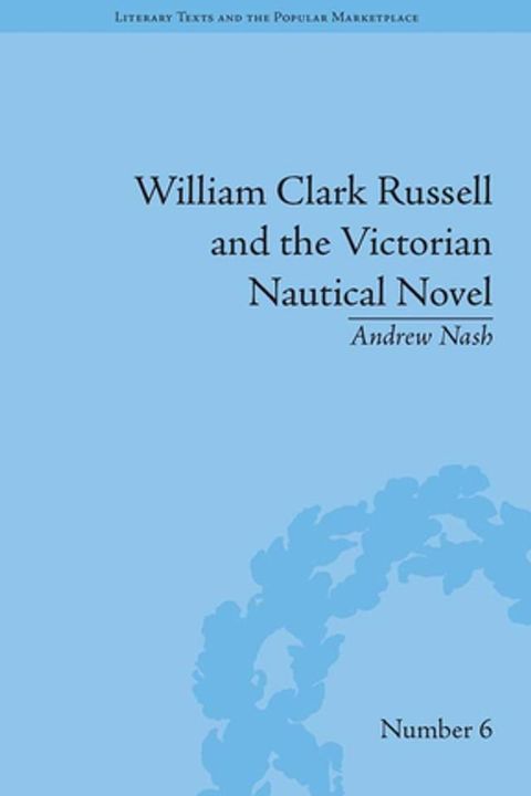 William Clark Russell and the Victorian Nautical Novel(Kobo/電子書)