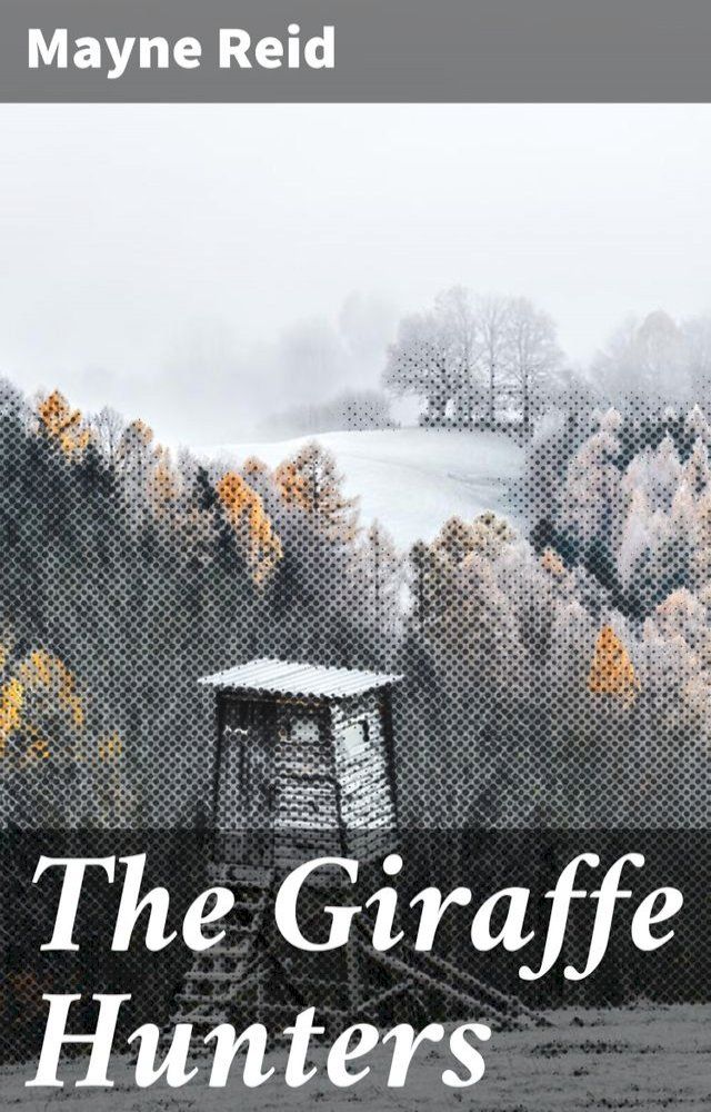  The Giraffe Hunters(Kobo/電子書)