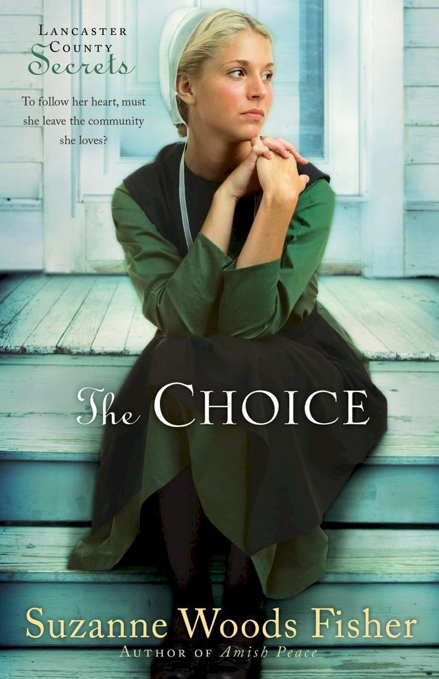  Choice, The (Lancaster County Secrets Book #1)(Kobo/電子書)