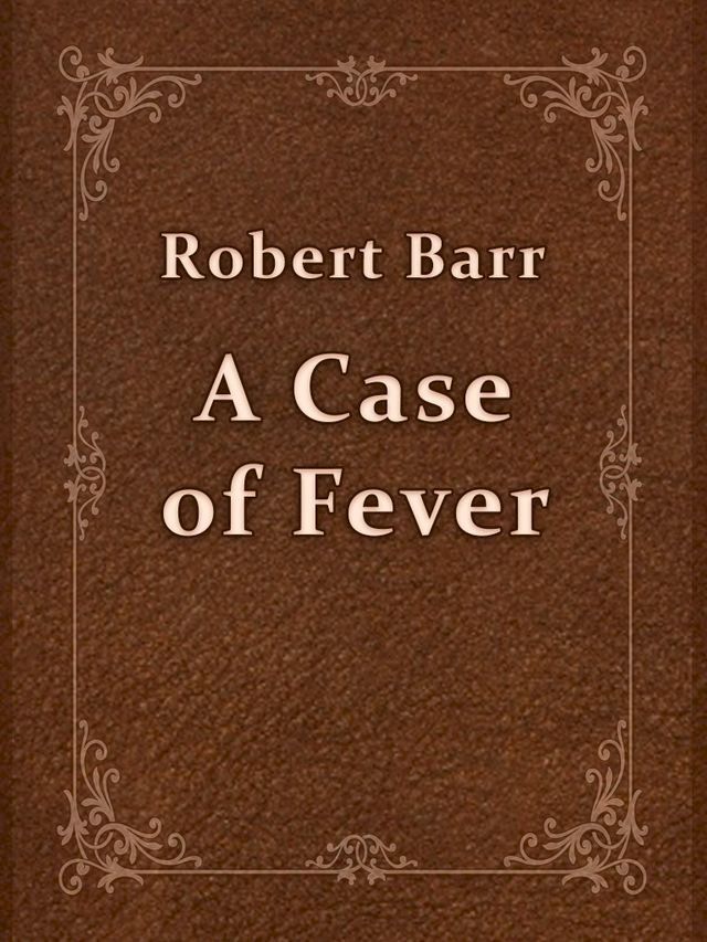  A Case of Fever(Kobo/電子書)