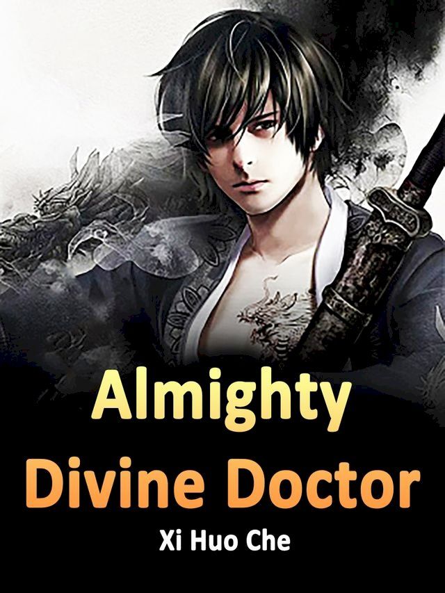  Almighty Divine Doctor(Kobo/電子書)