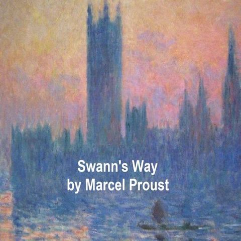 Swann's Way: Volume 1 of Remembrance of Things Past(Kobo/電子書)