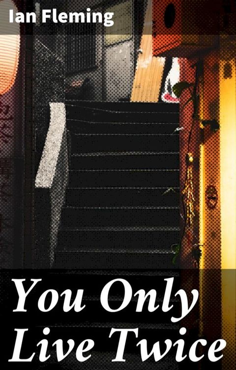 You Only Live Twice(Kobo/電子書)