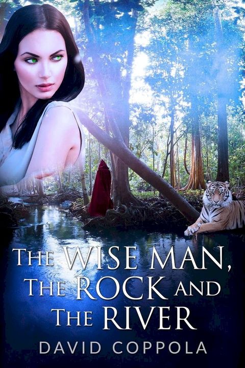 The Wise Man, the Rock and the River(Kobo/電子書)