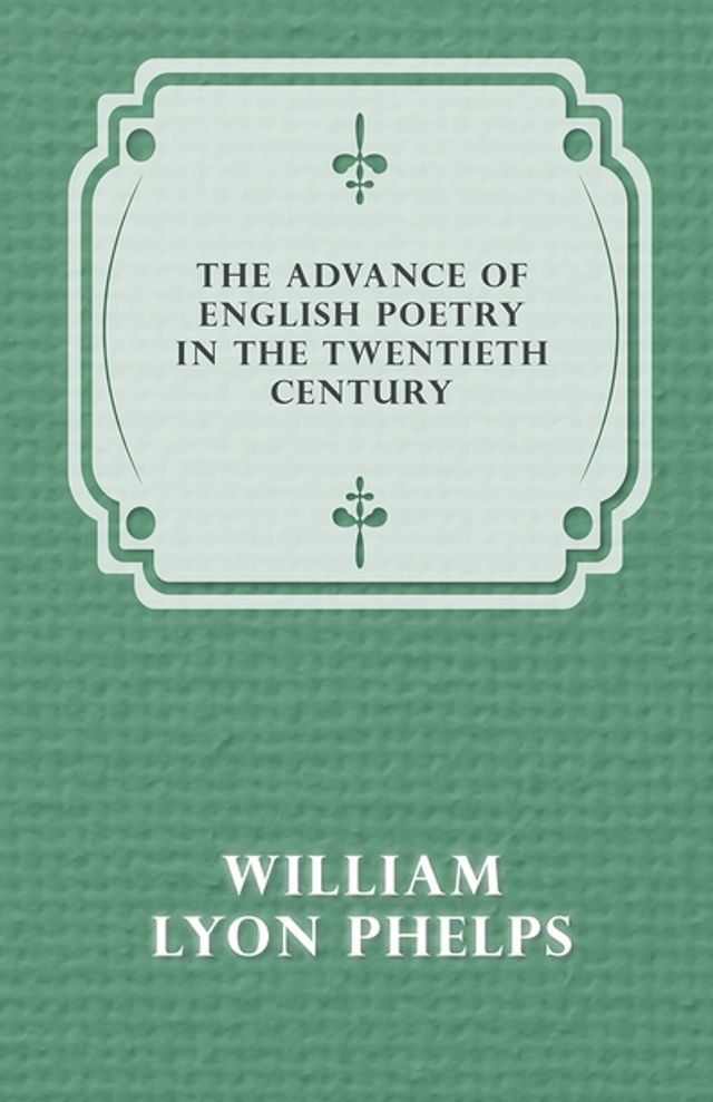  The Advance of English Poetry in the Twentieth Century (1918)(Kobo/電子書)