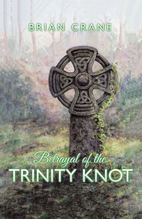 Betrayal of the Trinity Knot(Kobo/電子書)