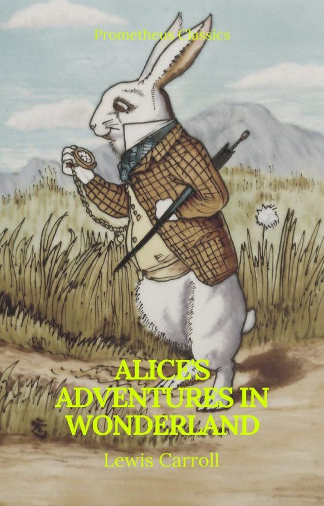  Alice's Adventures in Wonderland (Best Navigation, Active TOC) (Prometheus Classics)(Kobo/電子書)