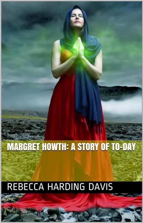 Margret Howth: A Story of To-day(Kobo/電子書)