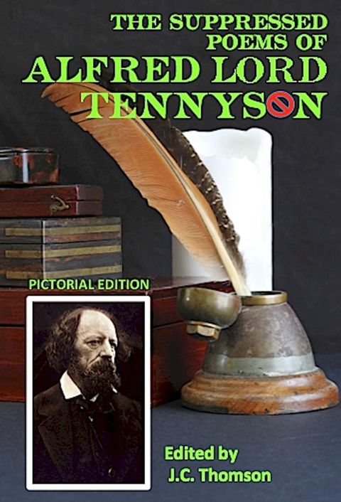 The Suppressed Poems of Alfred Lord Tennyson (Pictorial Edition)(Kobo/電子書)