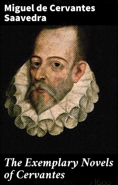 The Exemplary Novels of Cervantes(Kobo/電子書)