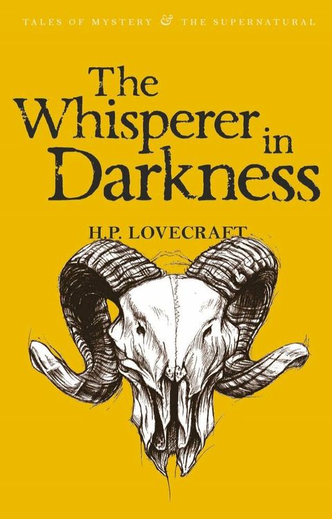 The Whisperer in Darkness: Collected Stories Volume One(Kobo/電子書)