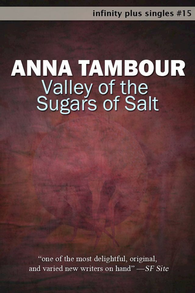  Valley of the Sugars of Salt(Kobo/電子書)