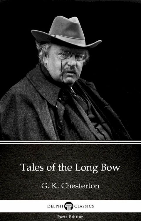 Tales of the Long Bow by G. K. Chesterton (Illustrated)(Kobo/電子書)