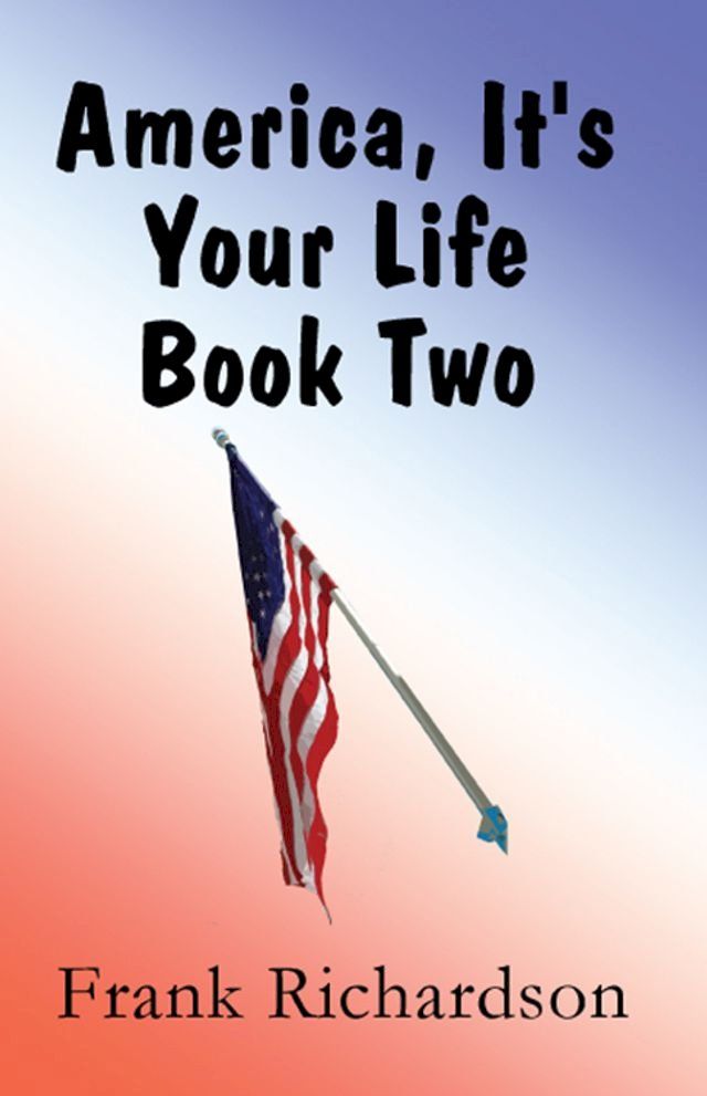  America It's Your Life Book Two(Kobo/電子書)