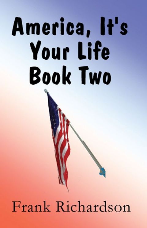 America It's Your Life Book Two(Kobo/電子書)