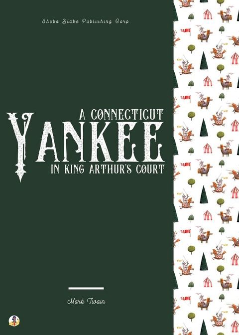 A Connecticut Yankee in King Arthur's Court(Kobo/電子書)