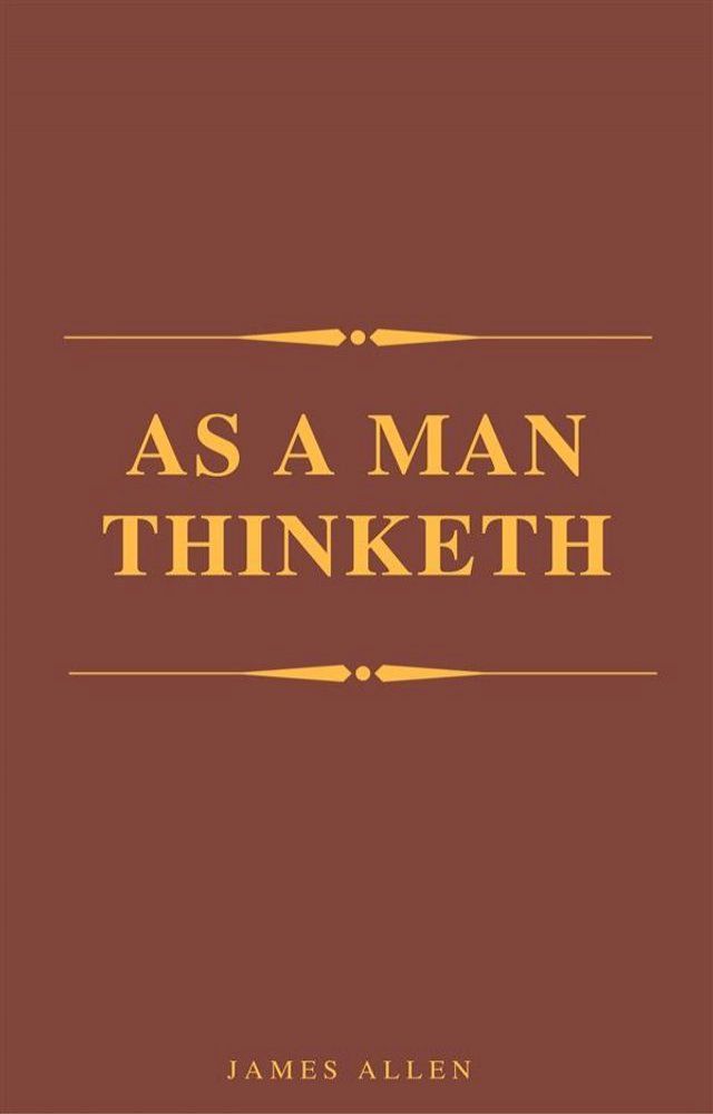  As A Man Thinketh (Best Navigation, Active TOC) (A to Z Classics)(Kobo/電子書)