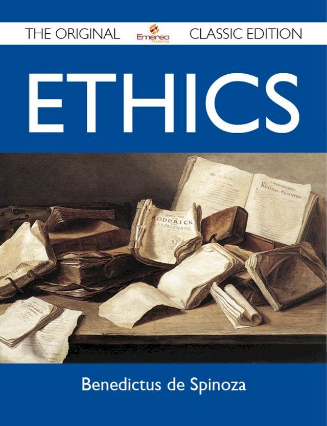  Ethics - The Original Classic Edition(Kobo/電子書)