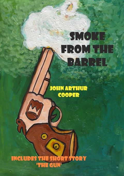 Smoke From The Barrel(Kobo/電子書)