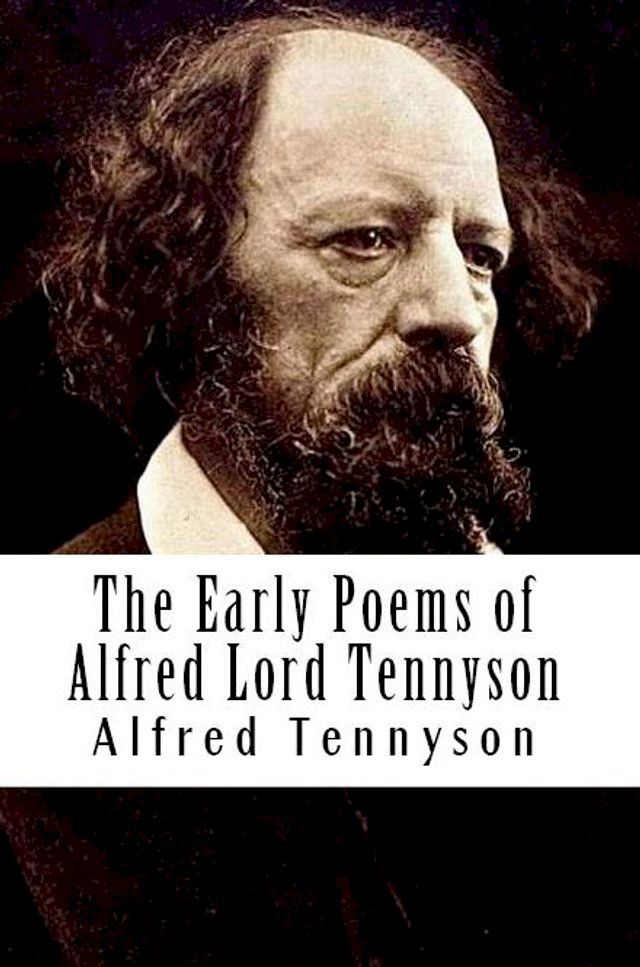  The Early Poems of Alfred Lord Tennyson(Kobo/電子書)