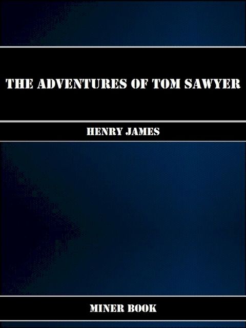 The Adventures of Tom Sawyer(Kobo/電子書)