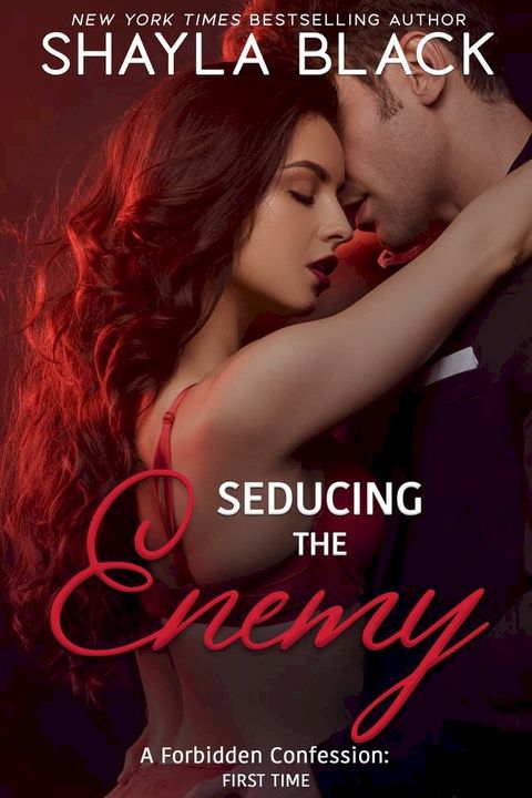 Seducing The Enemy (A Forbidden Enemies-to-Lovers/Second-Chance Romance)(Kobo/電子書)